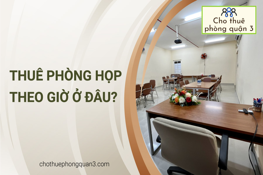 thue-phong-hop-theo-gio-o-dau