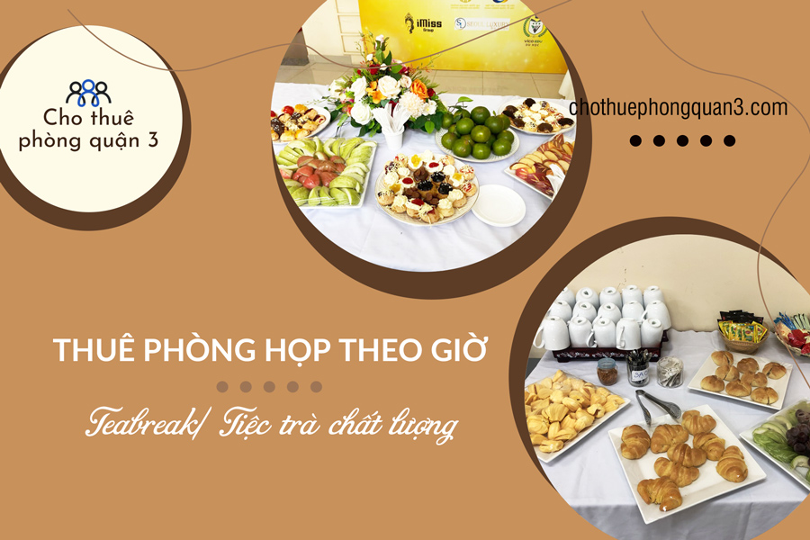 thue-phong-hop-theo-gio-teabreak-tiec-tra-chat-luong