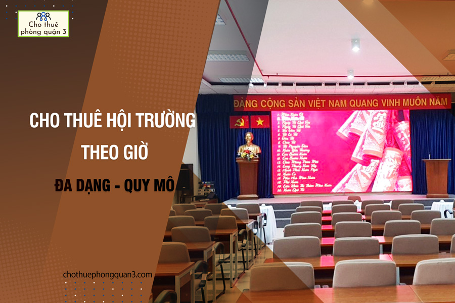 cho-thue-hoi-truong-theo-gio-da-dang-quy-mo