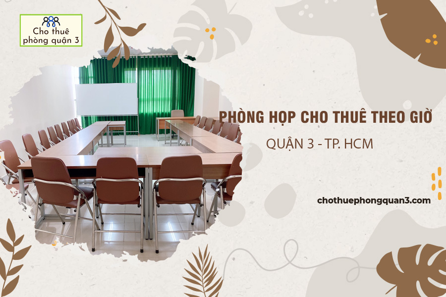 phong-hop-cho-thue-theo-gio-quan-3-tphcm